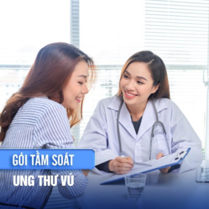 Gói Khám Tầm Soát Ung Thư Vú